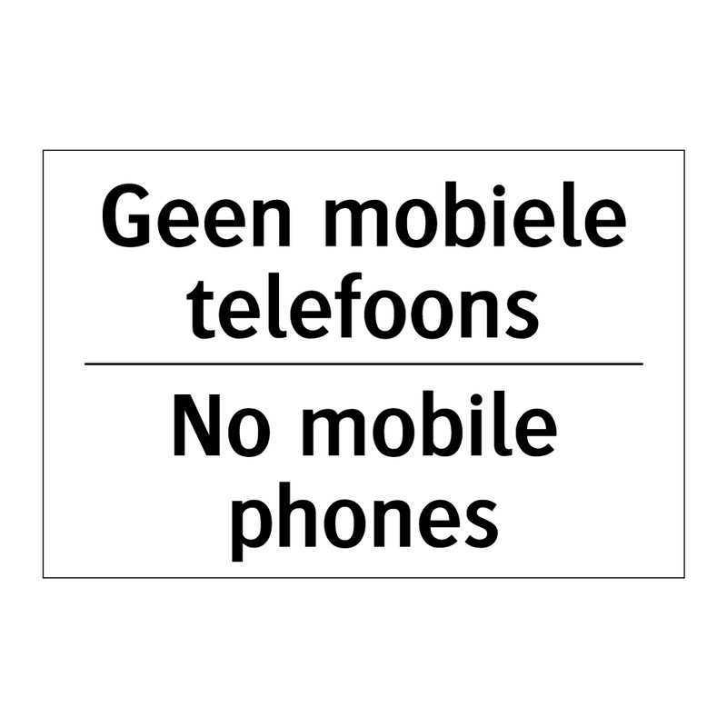 Geen mobiele telefoons - No mobile phones