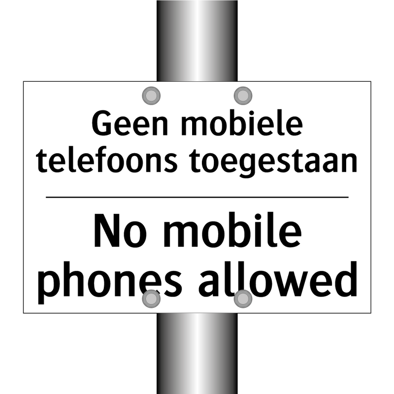 Geen mobiele telefoons toegestaan/.../ - No mobile phones allowed