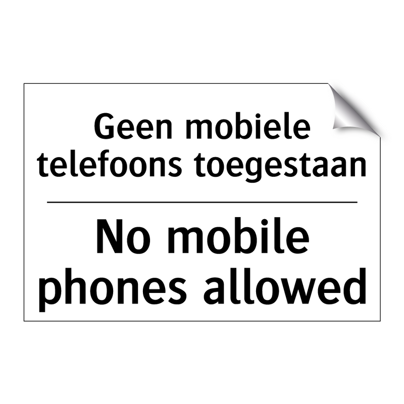 Geen mobiele telefoons toegestaan/.../ - No mobile phones allowed