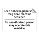 Geen onbevoegd persoon mag deze /.../ - No unauthorized person may operate /.../