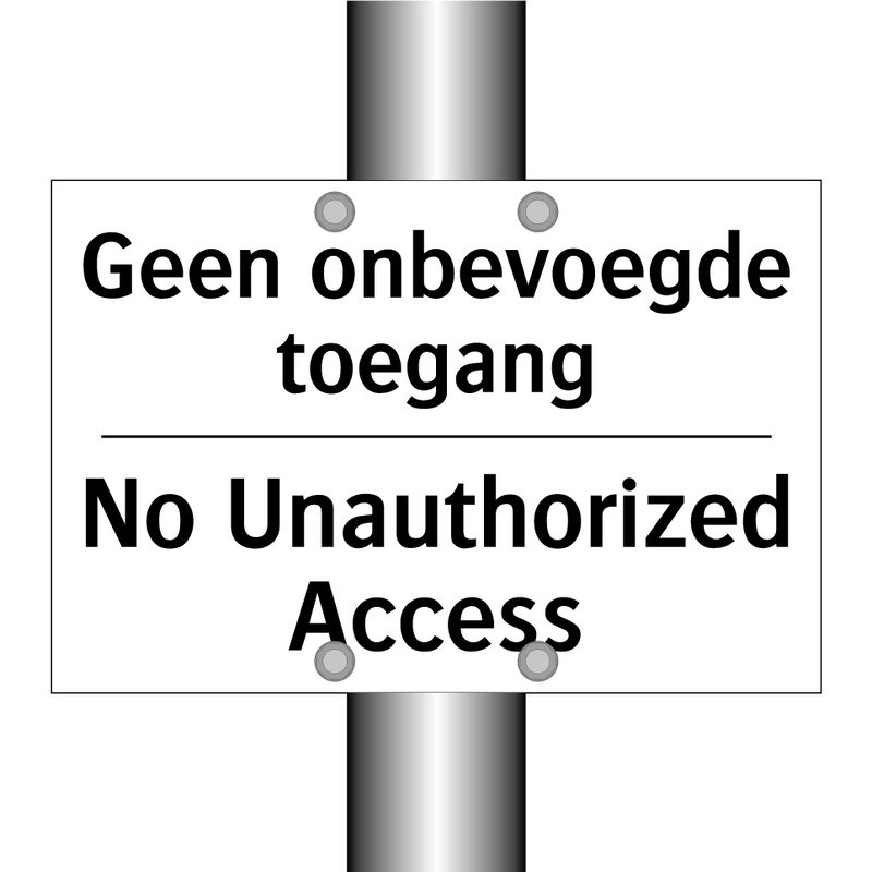 Geen onbevoegde toegang - No Unauthorized Access