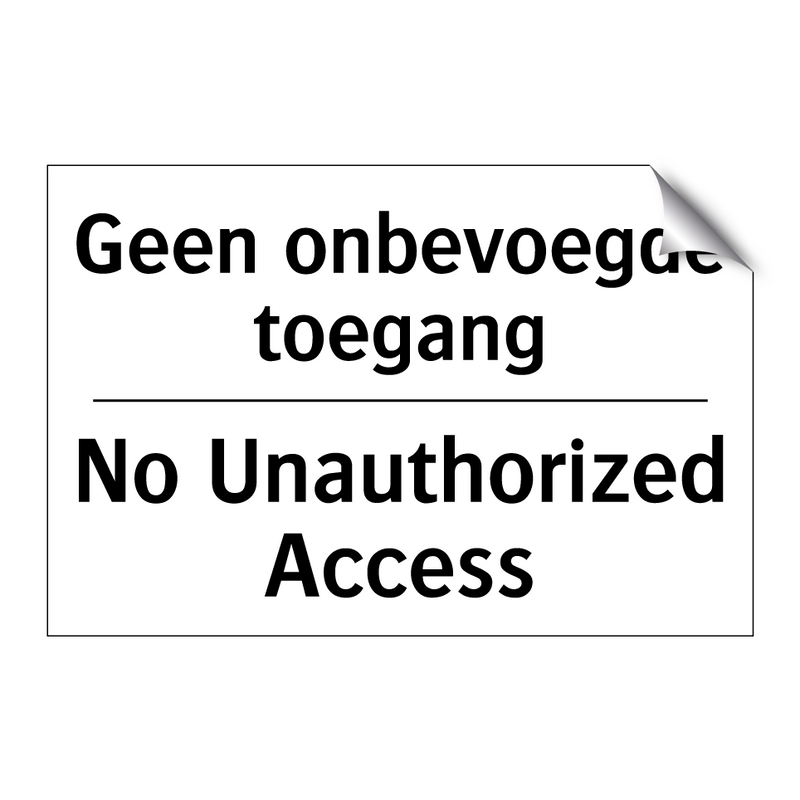 Geen onbevoegde toegang - No Unauthorized Access