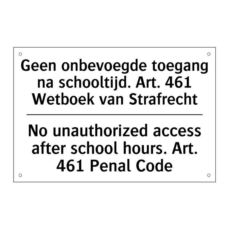 Geen onbevoegde toegang na schooltijd. /.../ - No unauthorized access after school /.../