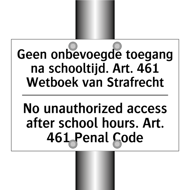 Geen onbevoegde toegang na schooltijd. /.../ - No unauthorized access after school /.../