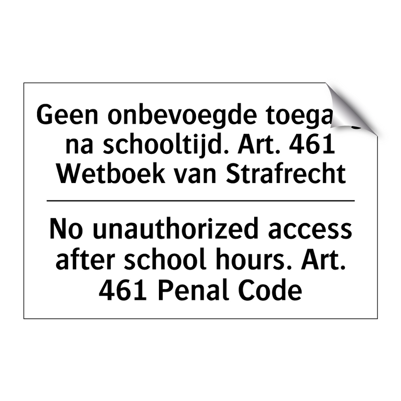 Geen onbevoegde toegang na schooltijd. /.../ - No unauthorized access after school /.../