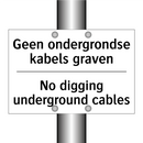 Geen ondergrondse kabels graven/.../ - No digging underground cables