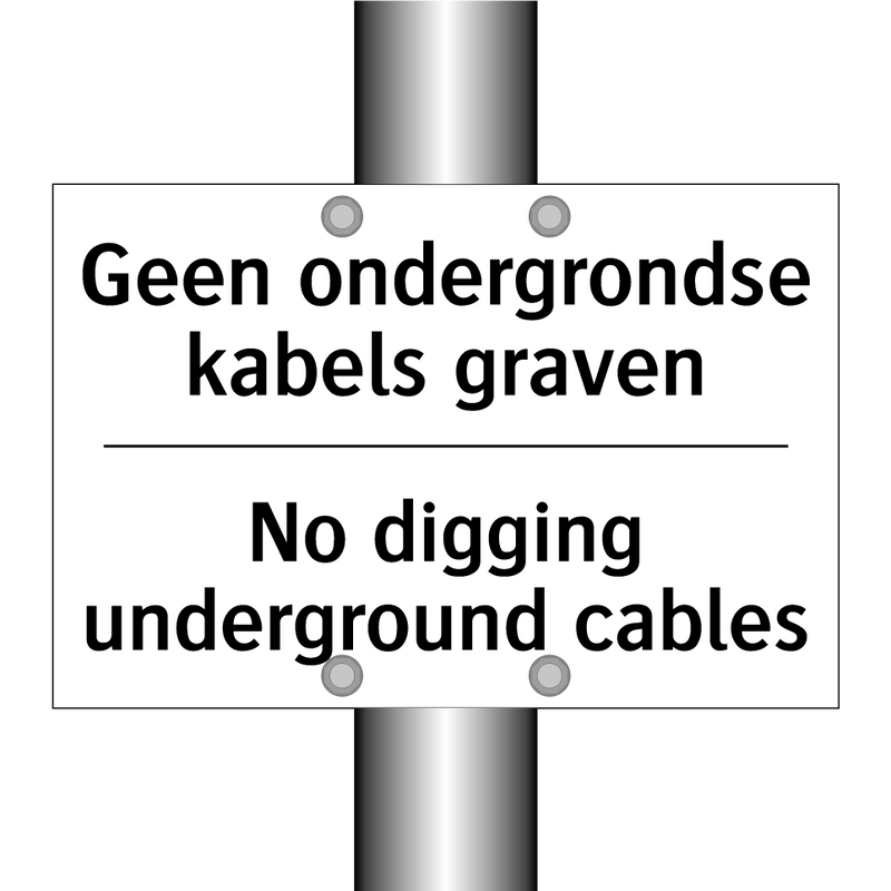 Geen ondergrondse kabels graven/.../ - No digging underground cables