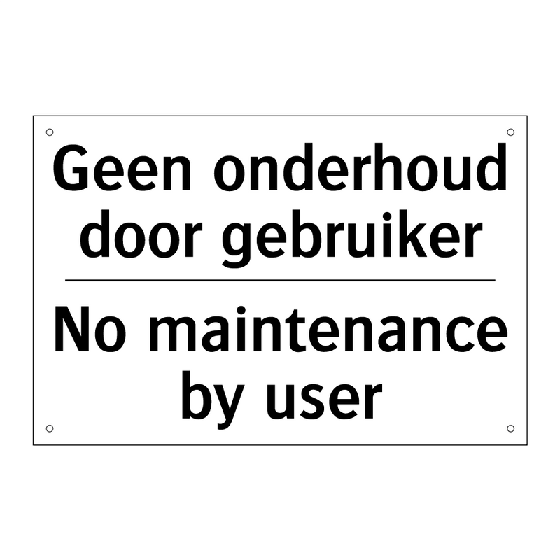 Geen onderhoud door gebruiker - No maintenance by user