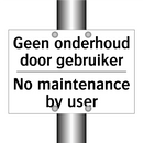 Geen onderhoud door gebruiker - No maintenance by user