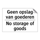 Geen opslag van goederen - No storage of goods
