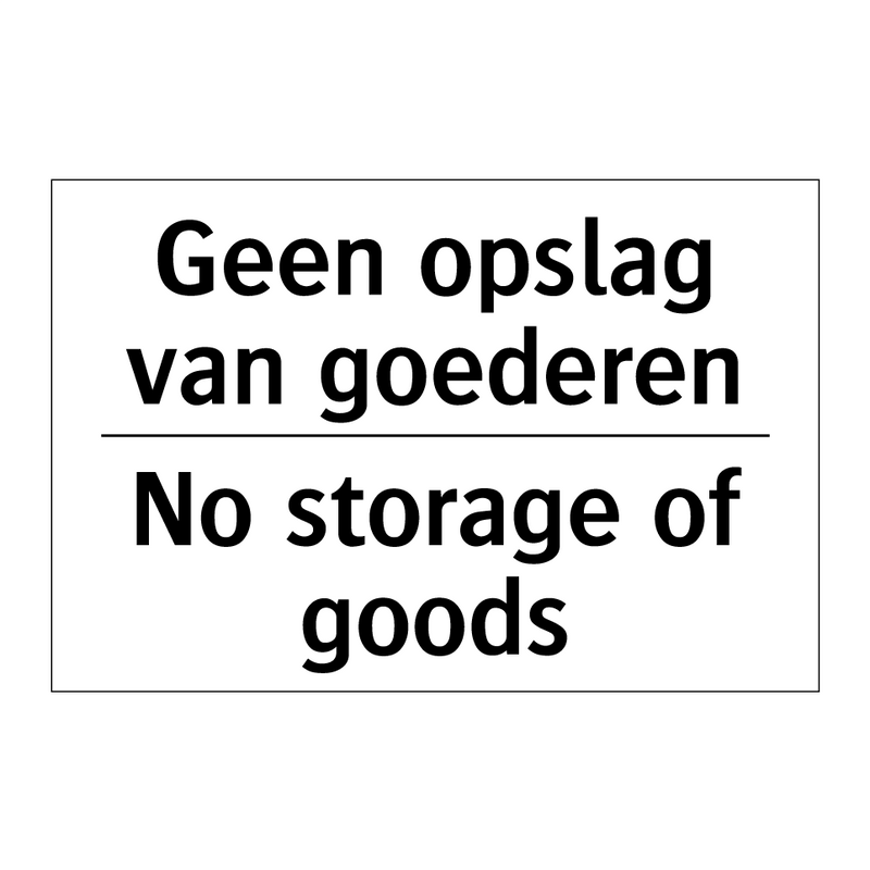 Geen opslag van goederen - No storage of goods