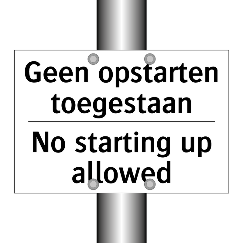 Geen opstarten toegestaan - No starting up allowed
