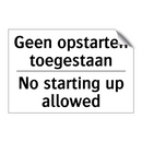 Geen opstarten toegestaan - No starting up allowed
