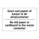 Geen oud papier of karton in de /.../ - No old paper or cardboard in the /.../