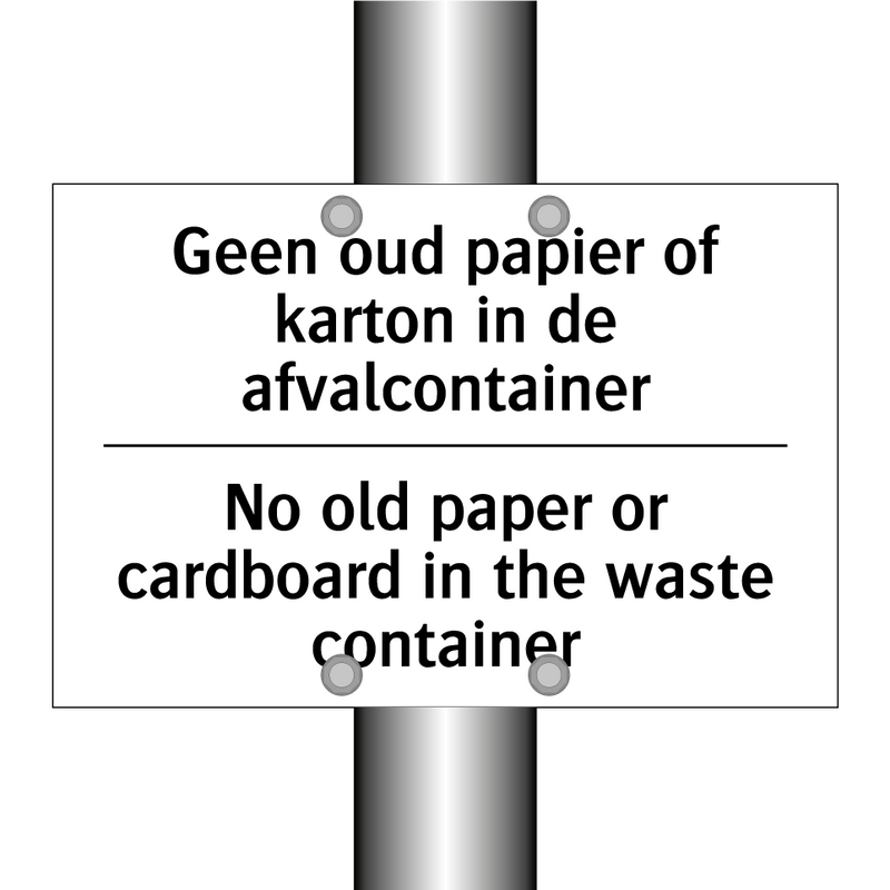 Geen oud papier of karton in de /.../ - No old paper or cardboard in the /.../