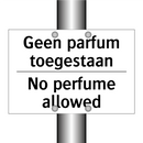 Geen parfum toegestaan - No perfume allowed