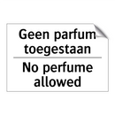 Geen parfum toegestaan - No perfume allowed