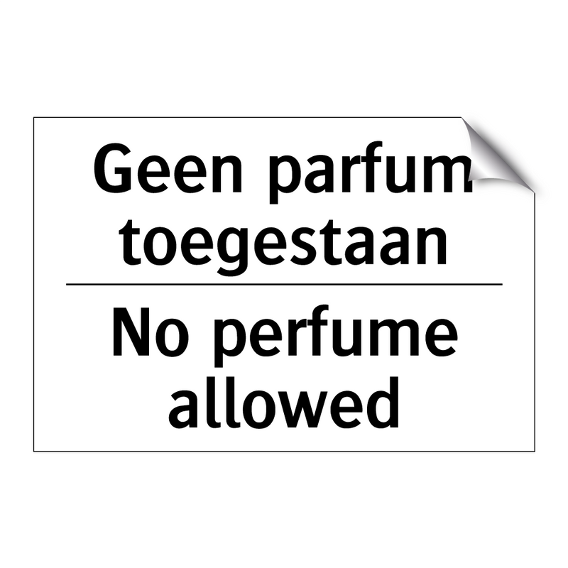 Geen parfum toegestaan - No perfume allowed