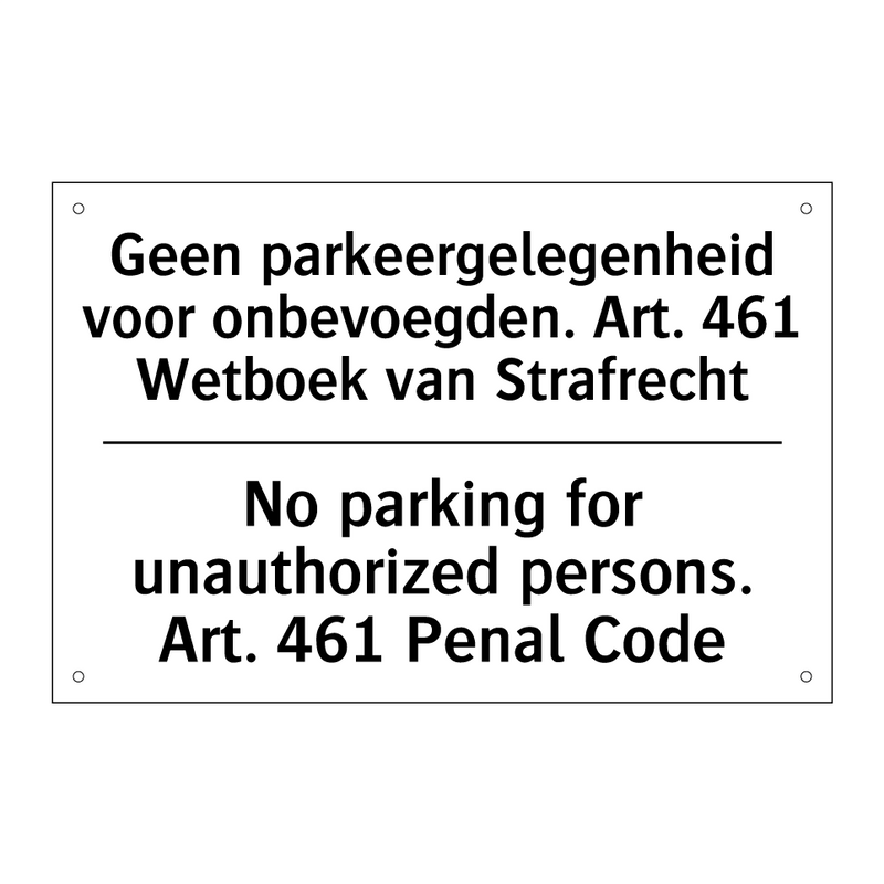 Geen parkeergelegenheid voor onbevoegden. /.../ - No parking for unauthorized persons. /.../