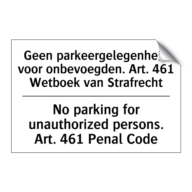Geen parkeergelegenheid voor onbevoegden. /.../ - No parking for unauthorized persons. /.../