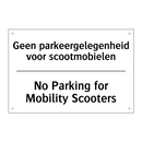 Geen parkeergelegenheid voor scootmobielen/.../ - No Parking for Mobility Scooters/.../