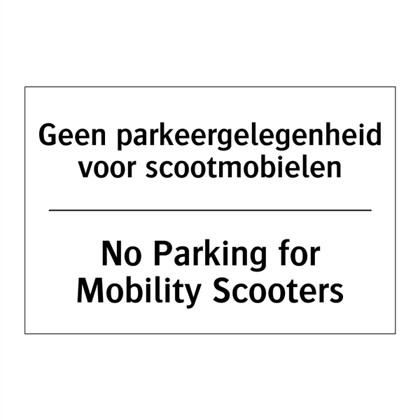 Geen parkeergelegenheid voor scootmobielen/.../ - No Parking for Mobility Scooters/.../