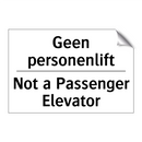 Geen personenlift - Not a Passenger Elevator