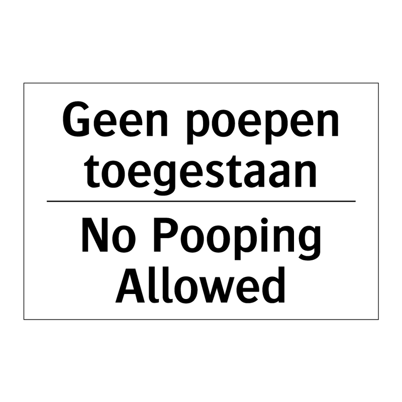 Geen poepen toegestaan - No Pooping Allowed