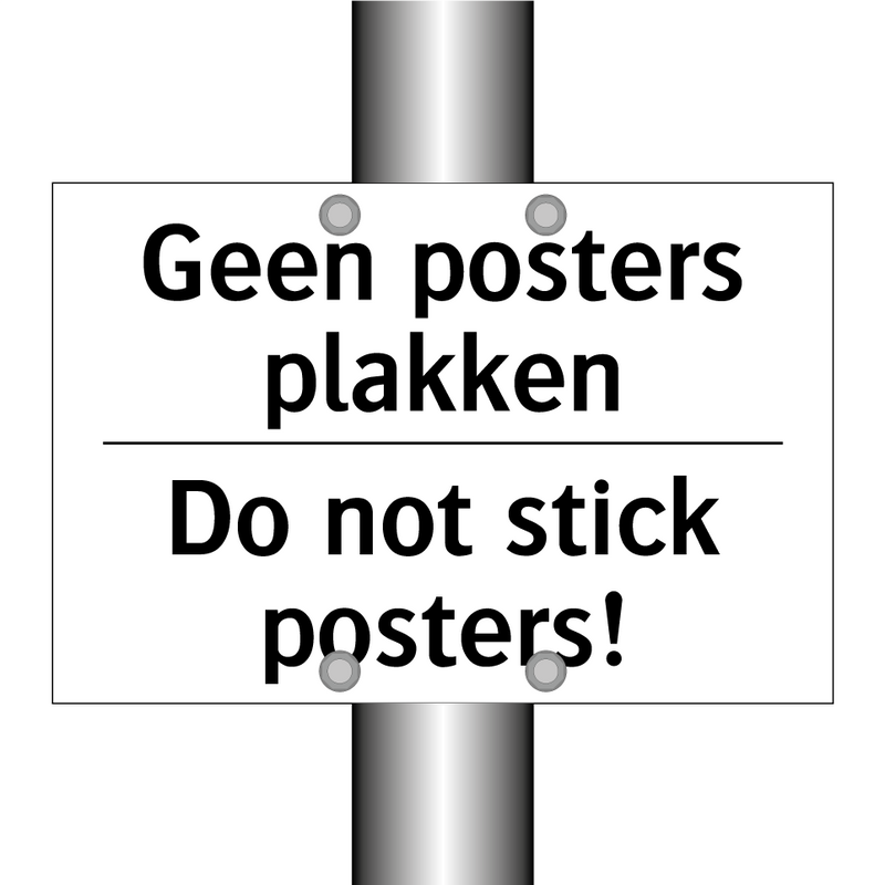 Geen posters plakken - Do not stick posters!