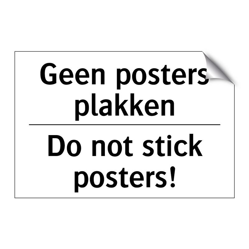 Geen posters plakken - Do not stick posters!