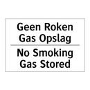 Geen Roken Gas Opslag - No Smoking Gas Stored