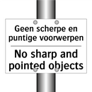 Geen scherpe en puntige voorwerpen/.../ - No sharp and pointed objects