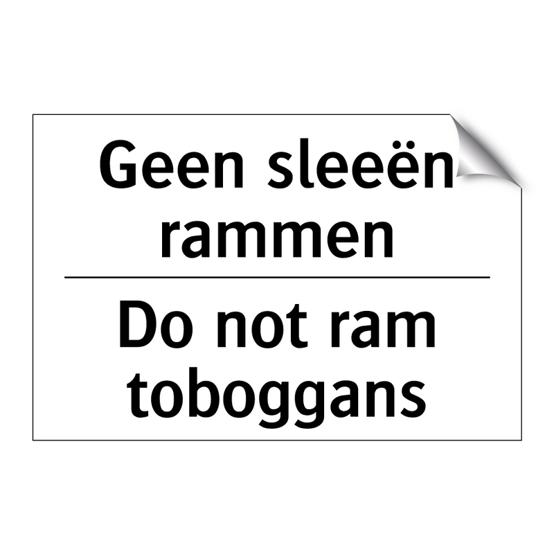Geen sleeën rammen - Do not ram toboggans