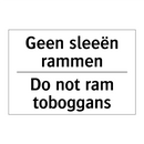 Geen sleeën rammen - Do not ram toboggans