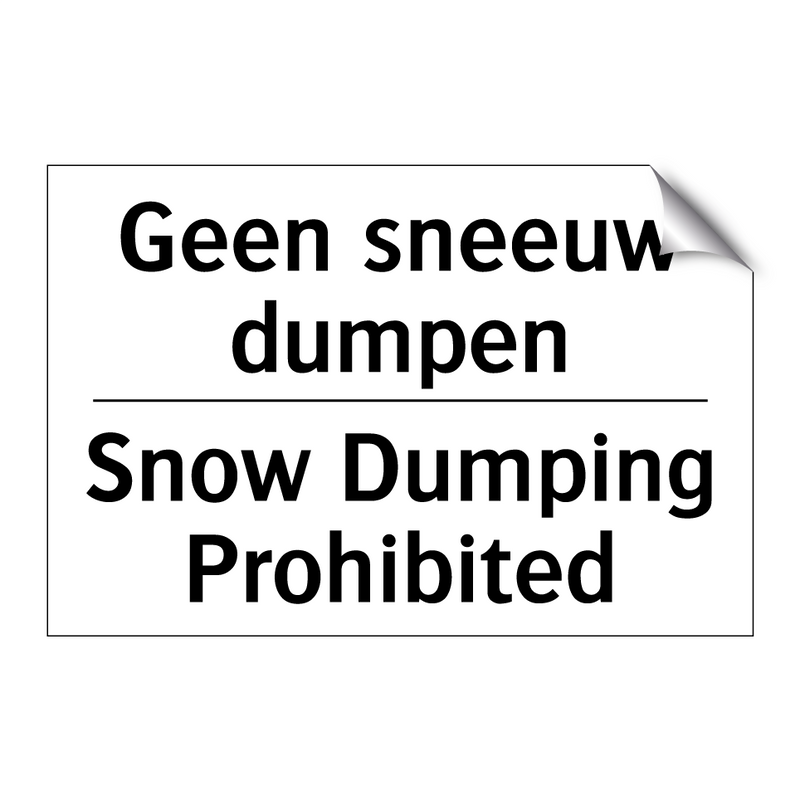 Geen sneeuw dumpen - Snow Dumping Prohibited