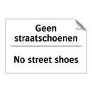 Geen straatschoenen - No street shoes