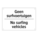 Geen surfvoertuigen - No surfing vehicles