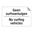 Geen surfvoertuigen - No surfing vehicles