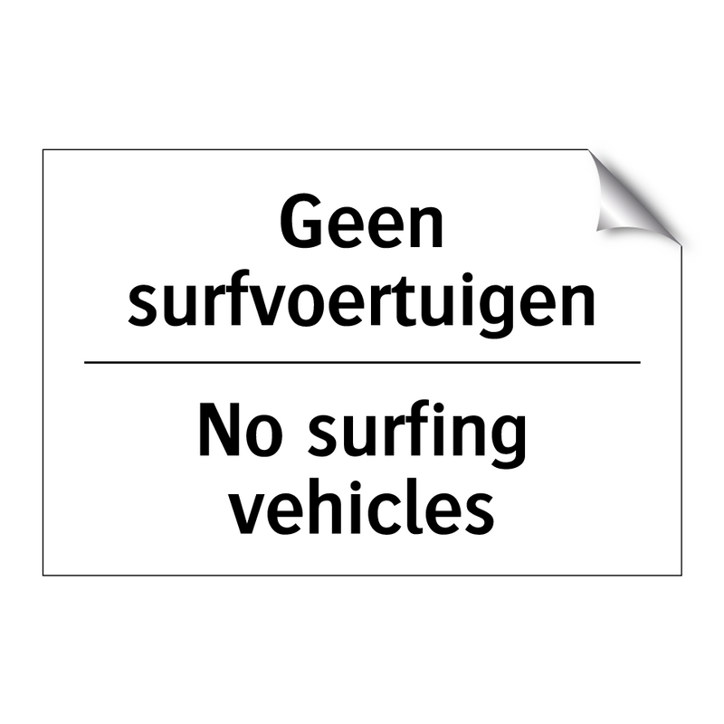 Geen surfvoertuigen - No surfing vehicles