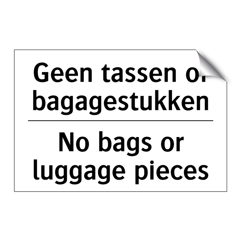 Geen tassen of bagagestukken - No bags or luggage pieces