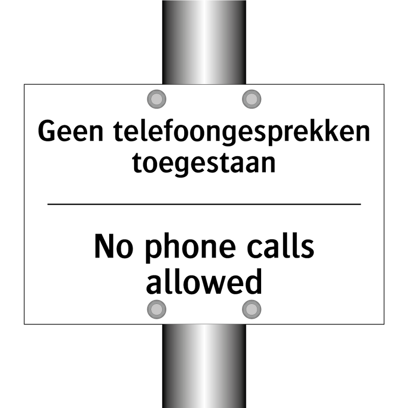 Geen telefoongesprekken toegestaan/.../ - No phone calls allowed