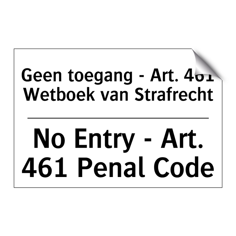 Geen toegang - Art. 461 Wetboek /.../ - No Entry - Art. 461 Penal Code