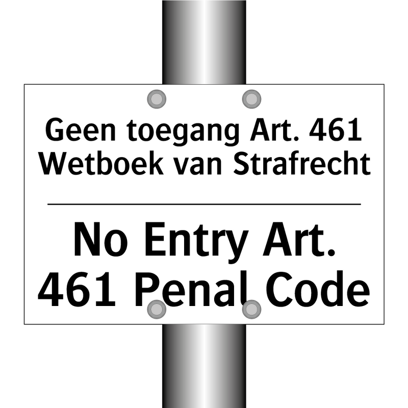 Geen toegang Art. 461 Wetboek /.../ - No Entry Art. 461 Penal Code