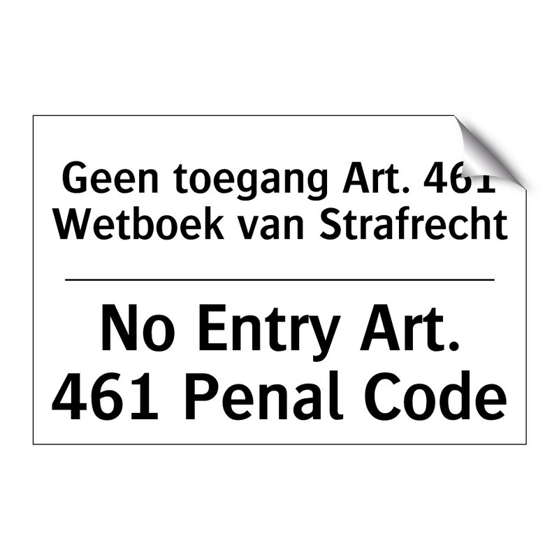 Geen toegang Art. 461 Wetboek /.../ - No Entry Art. 461 Penal Code