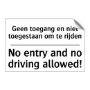 Geen toegang en niet toegestaan /.../ - No entry and no driving allowed!/.../
