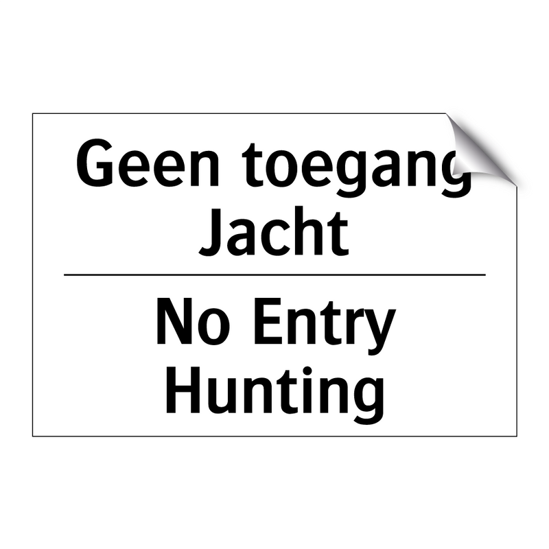 Geen toegang Jacht - No Entry Hunting