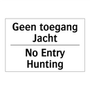 Geen toegang Jacht - No Entry Hunting