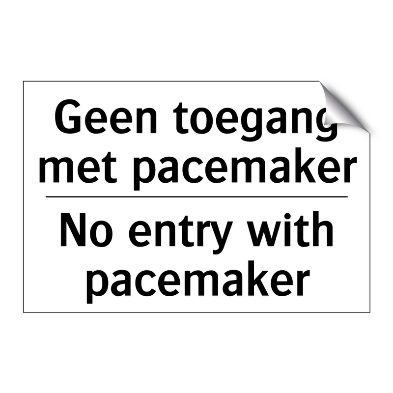 Geen toegang met pacemaker - No entry with pacemaker
