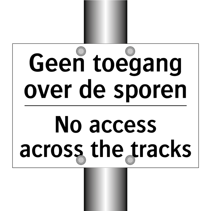 Geen toegang over de sporen - No access across the tracks