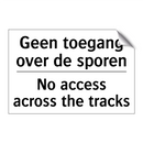 Geen toegang over de sporen - No access across the tracks
